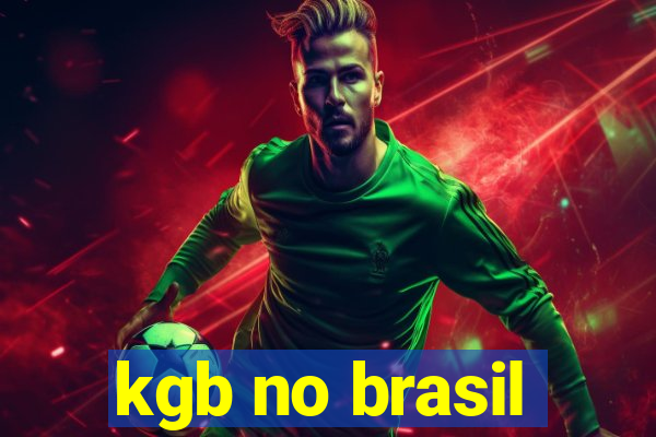 kgb no brasil